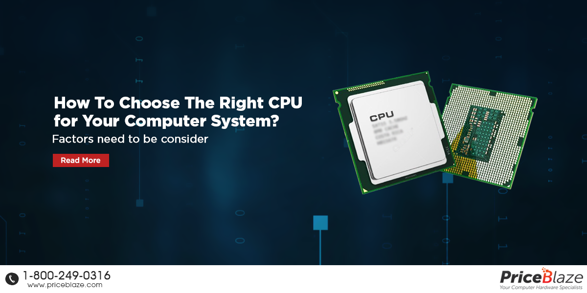 How To Choose The Right CPU for Your Computer System? - PriceBlaze.com