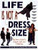 Life is Not a Dress Size