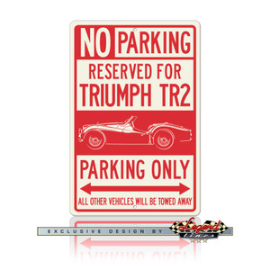 Triumph TR2 Convertible Reserved Parking Only Sign Triumph TR2 Convertible Reserved Parking Only Sign