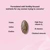 Tablet with fertility-focused nutrients: folate, iodine, choline, vitamin D3, B vitamins and chelated minerals
