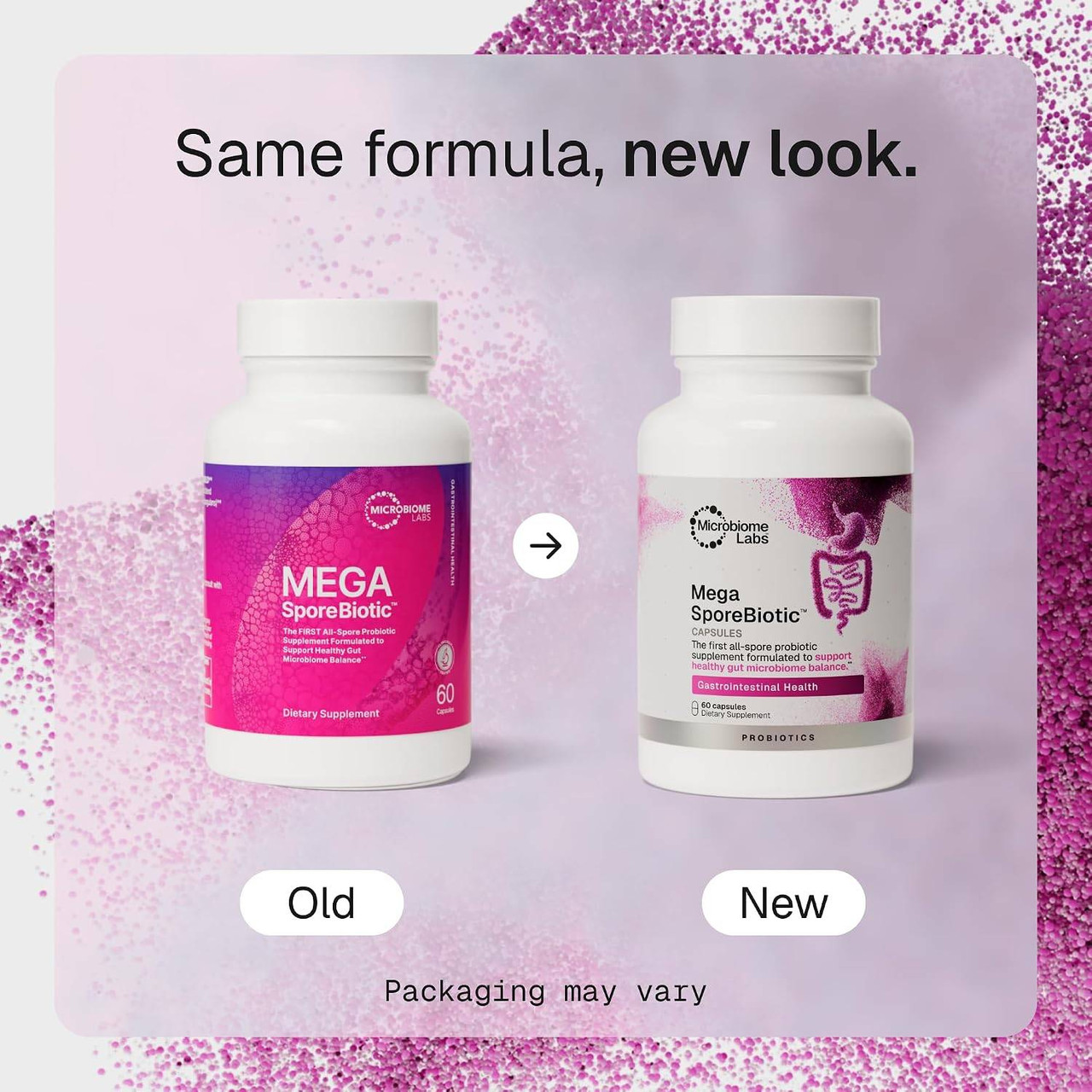 MegaSporeBiotic old and new bottles, same formula, new look, packaging may vary