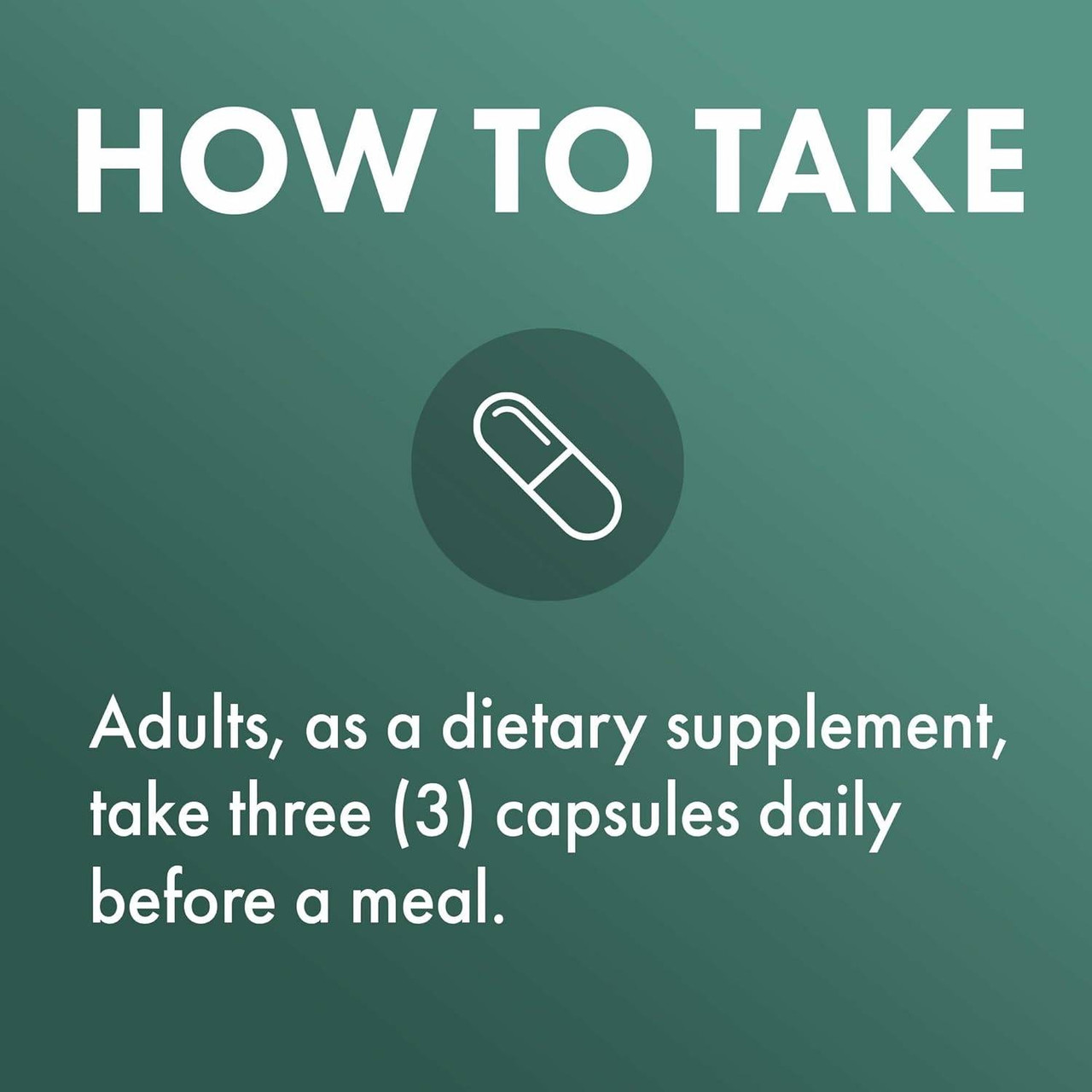 How to take graphic, adults take three capsules daily before a meal
