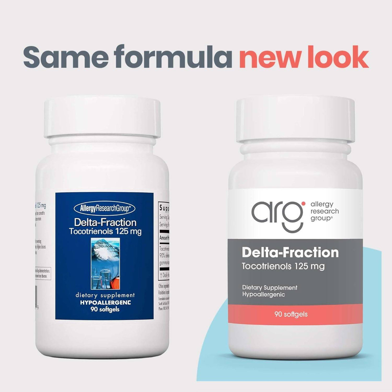 Old and new Delta-Fraction Tocotrienols bottles, same formula new look