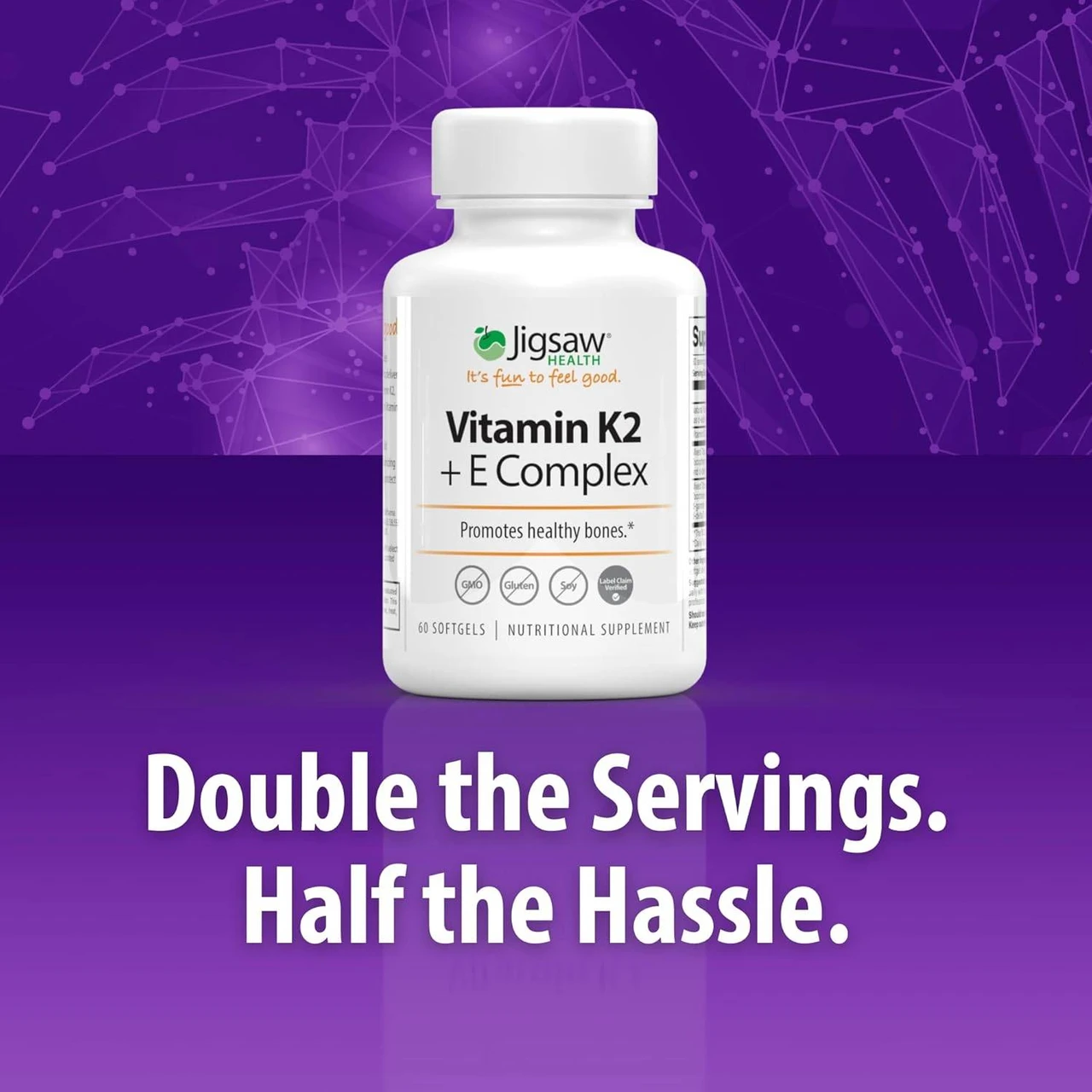 Vitamin K2 + E Complex bottle, double the servings, half the hassle graphic