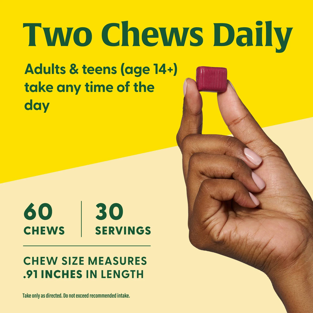 Hand holding soft chew, two chews daily, 60 chews, 30 servings