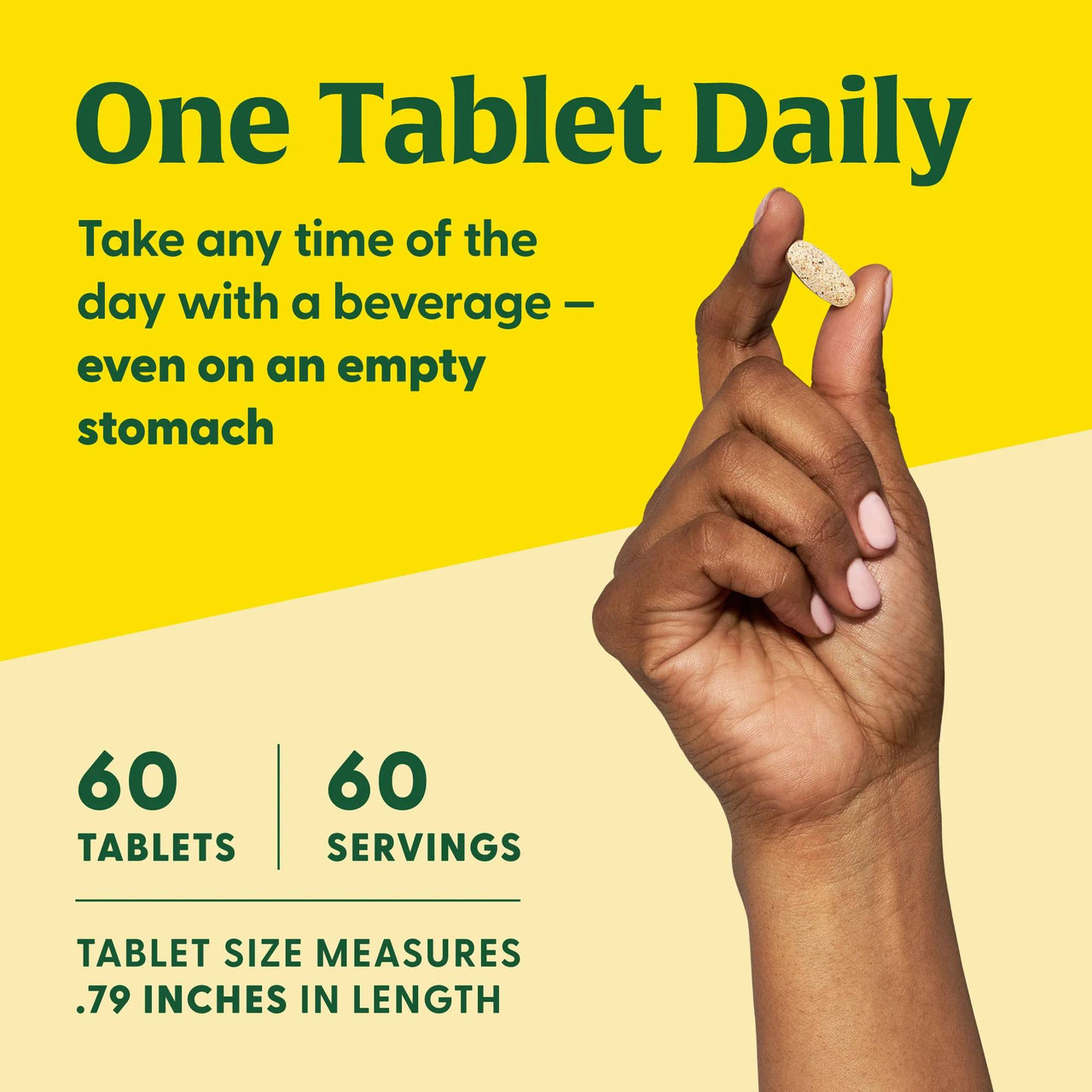 Hand holding tablet, one tablet daily, tablet size .79 inches