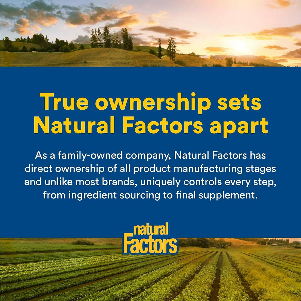 Farm fields, Natural Factors true ownership sets us apart graphic
