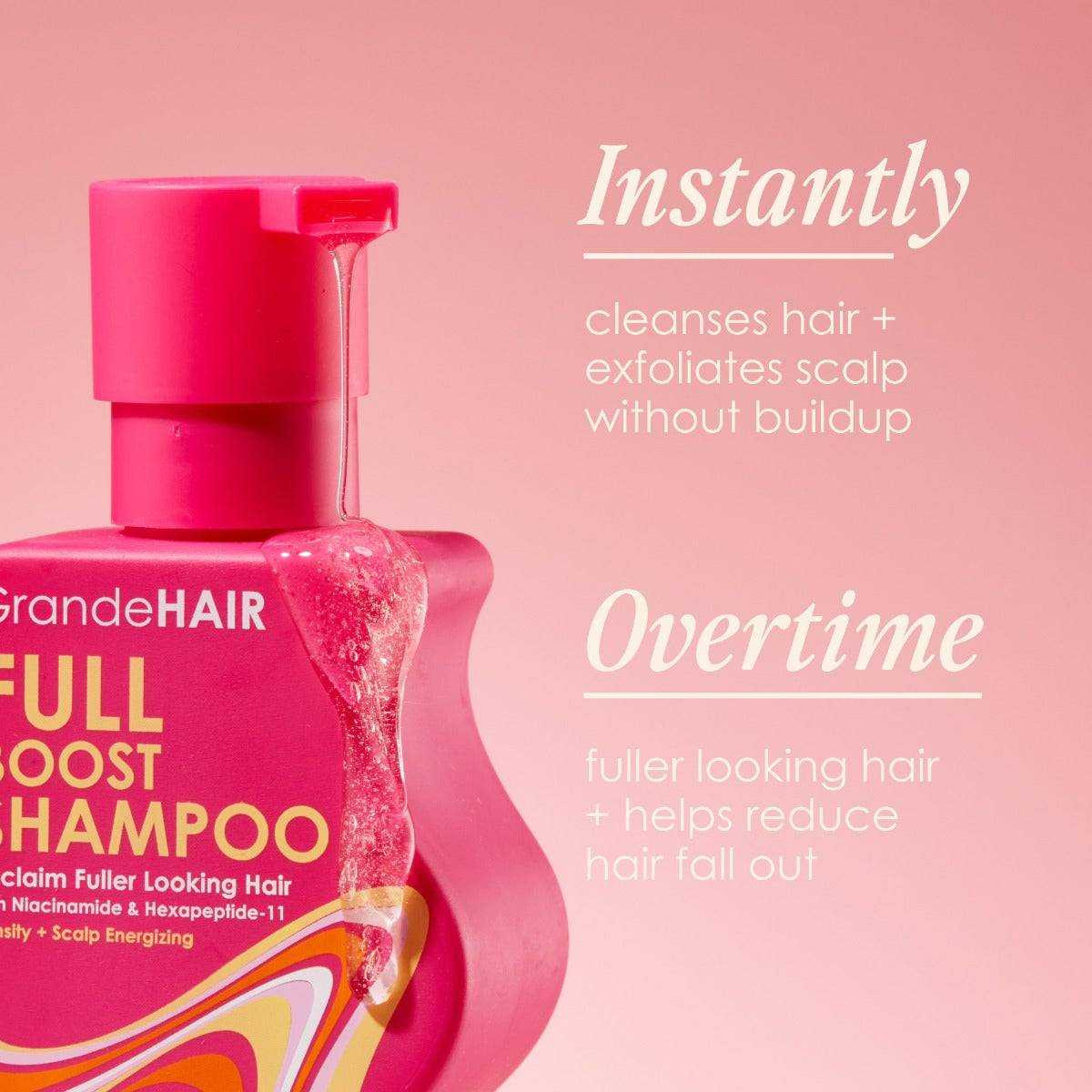 Full Boost Shampoo instantly cleanses overtime fuller looking hair graphic