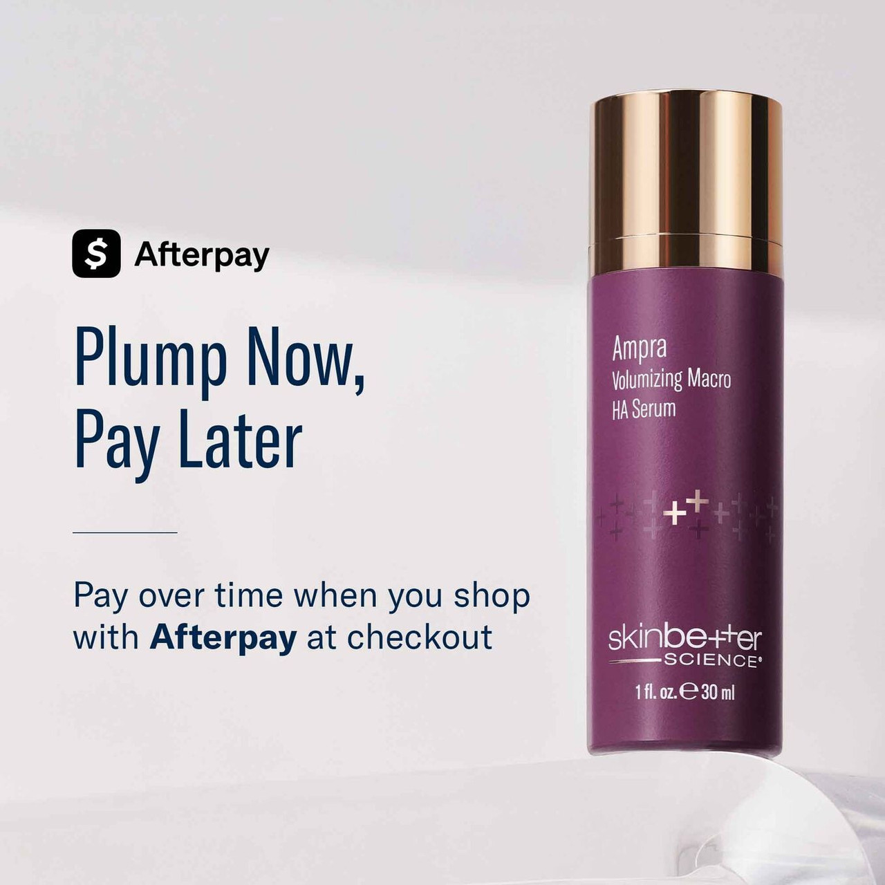 Ampra serum bottle, Afterpay plump now, pay later graphic
