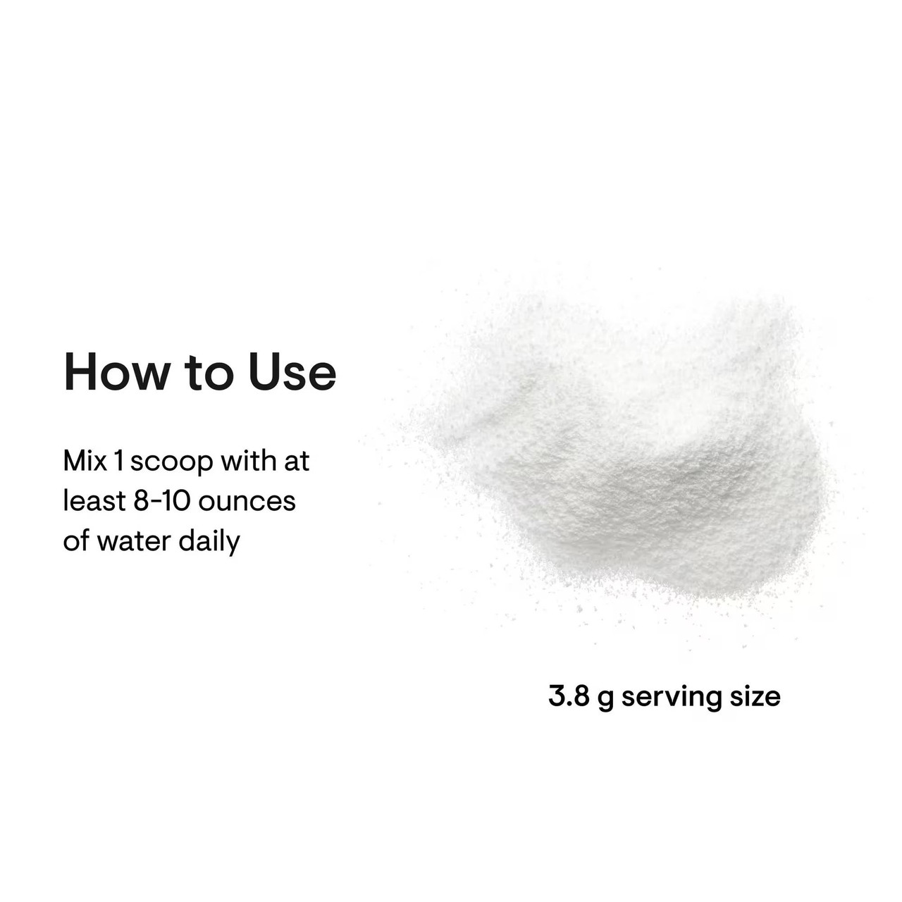 Powder pile, mix 1 scoop with 8 to 10 ounces of water how to use graphic