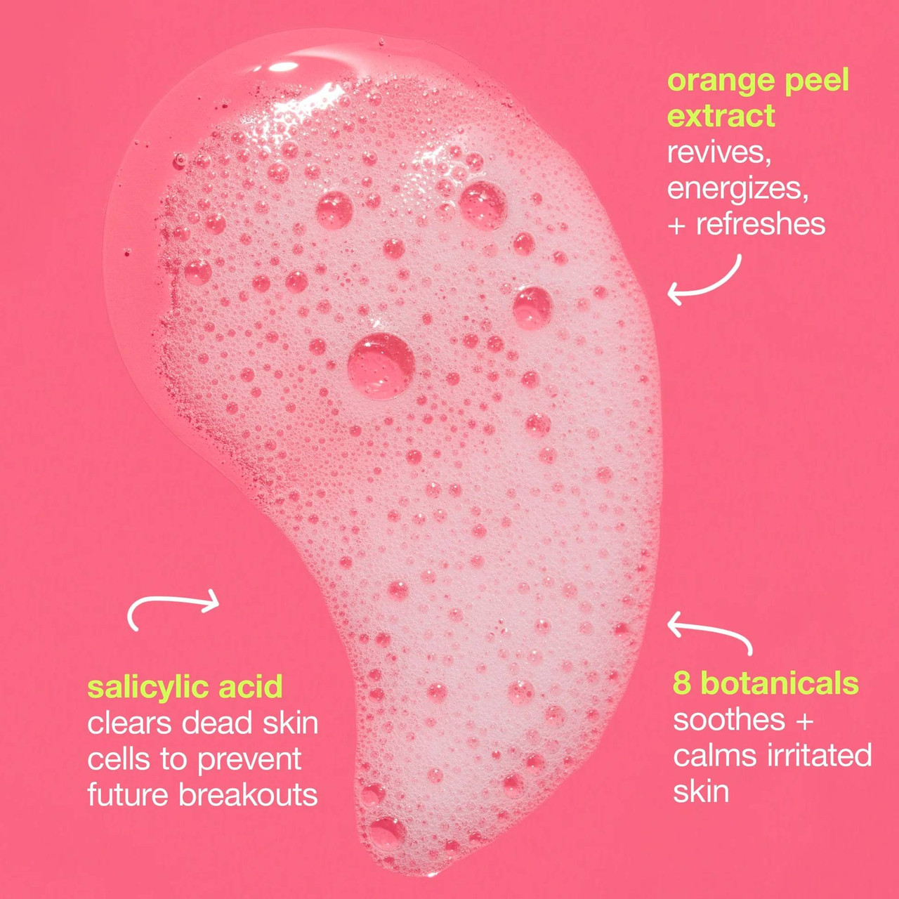 Foam swatch with callouts on salicylic acid, orange peel extract and botanicals