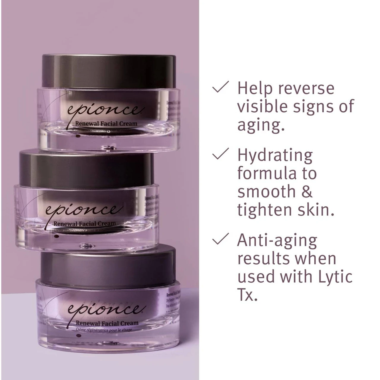 Three stacked epionce Renewal Facial Cream jars with benefit list