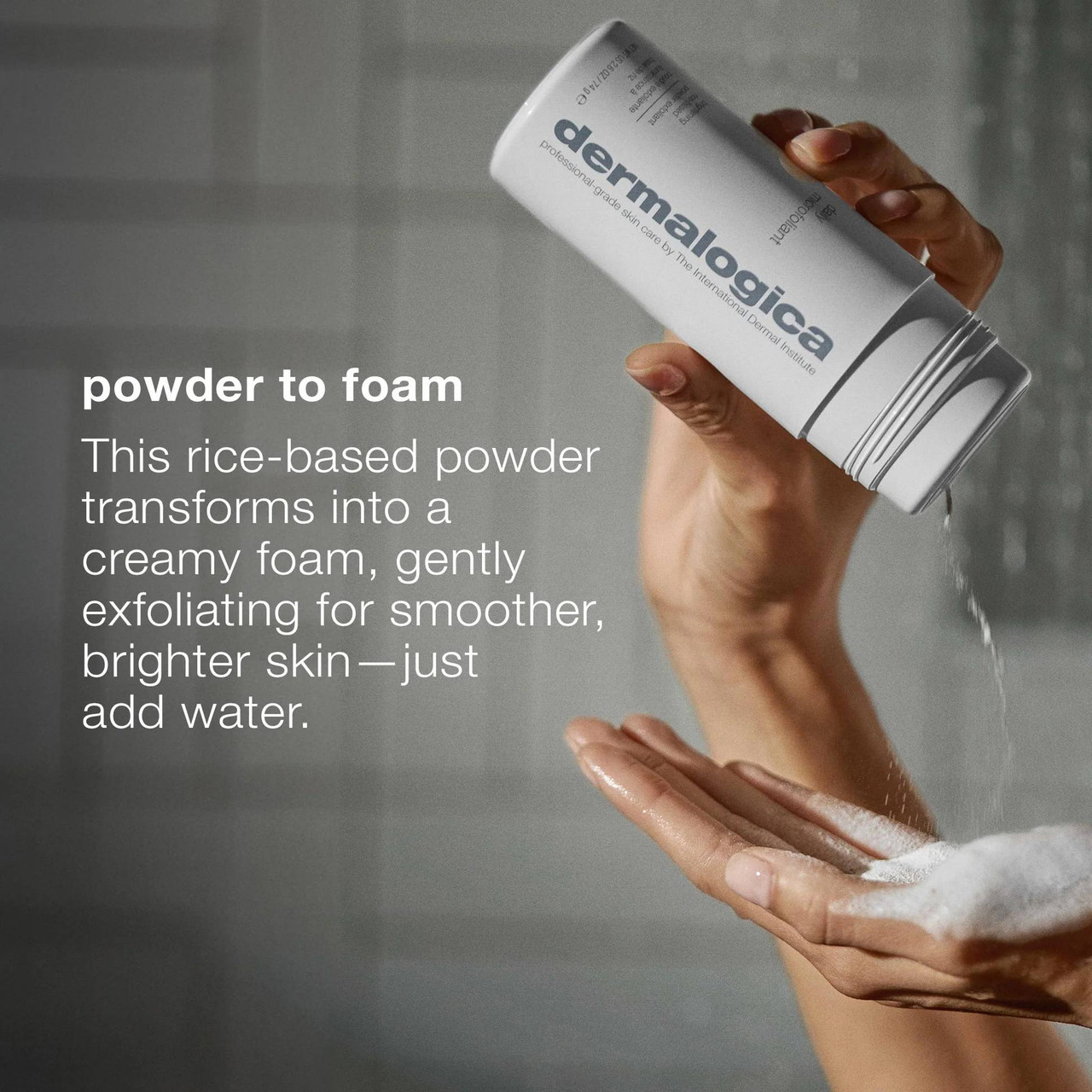 Hand pouring Dermalogica Daily Microfoliant powder into wet palm, powder-to-foam text