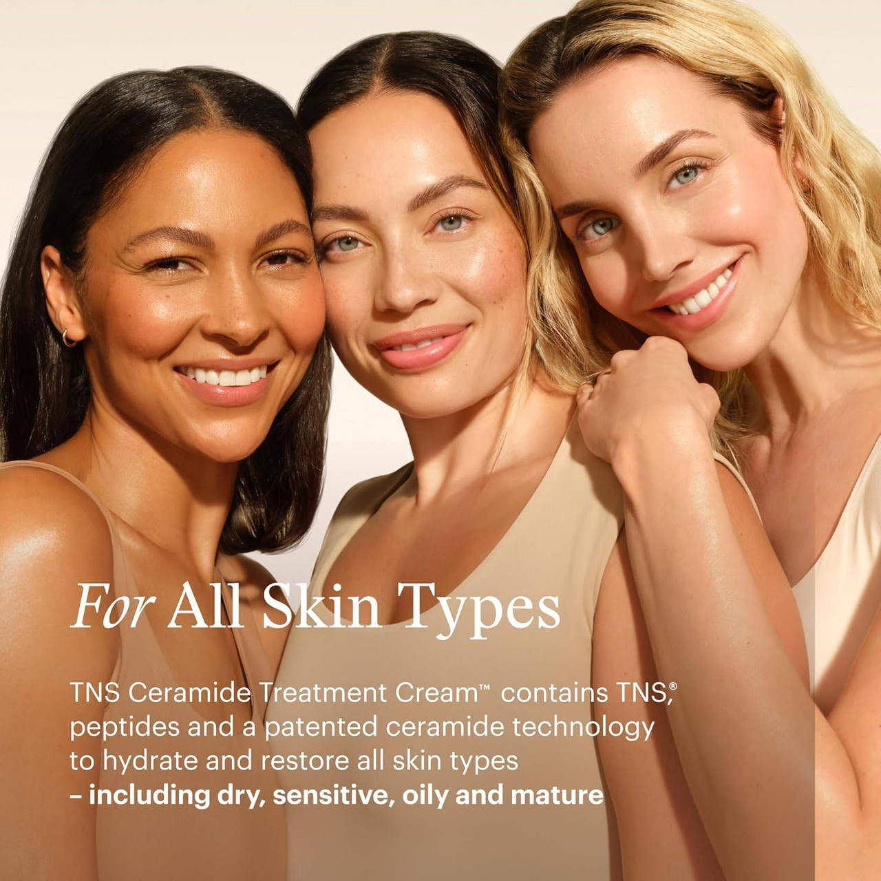 Three smiling women, TNS Ceramide Treatment Cream for all skin types text