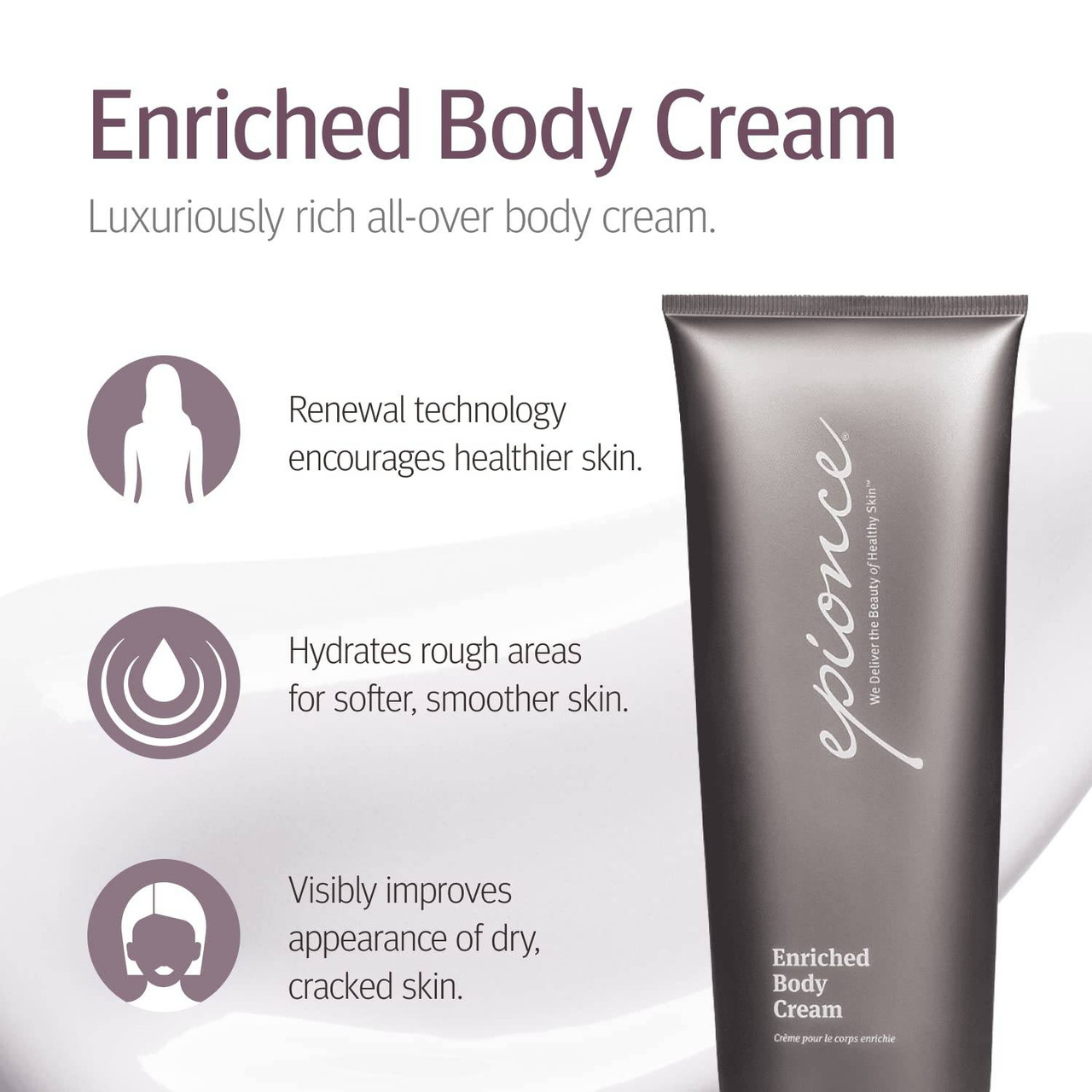 epionce Enriched Body Cream tube with renewal, hydration and visible improvement benefits