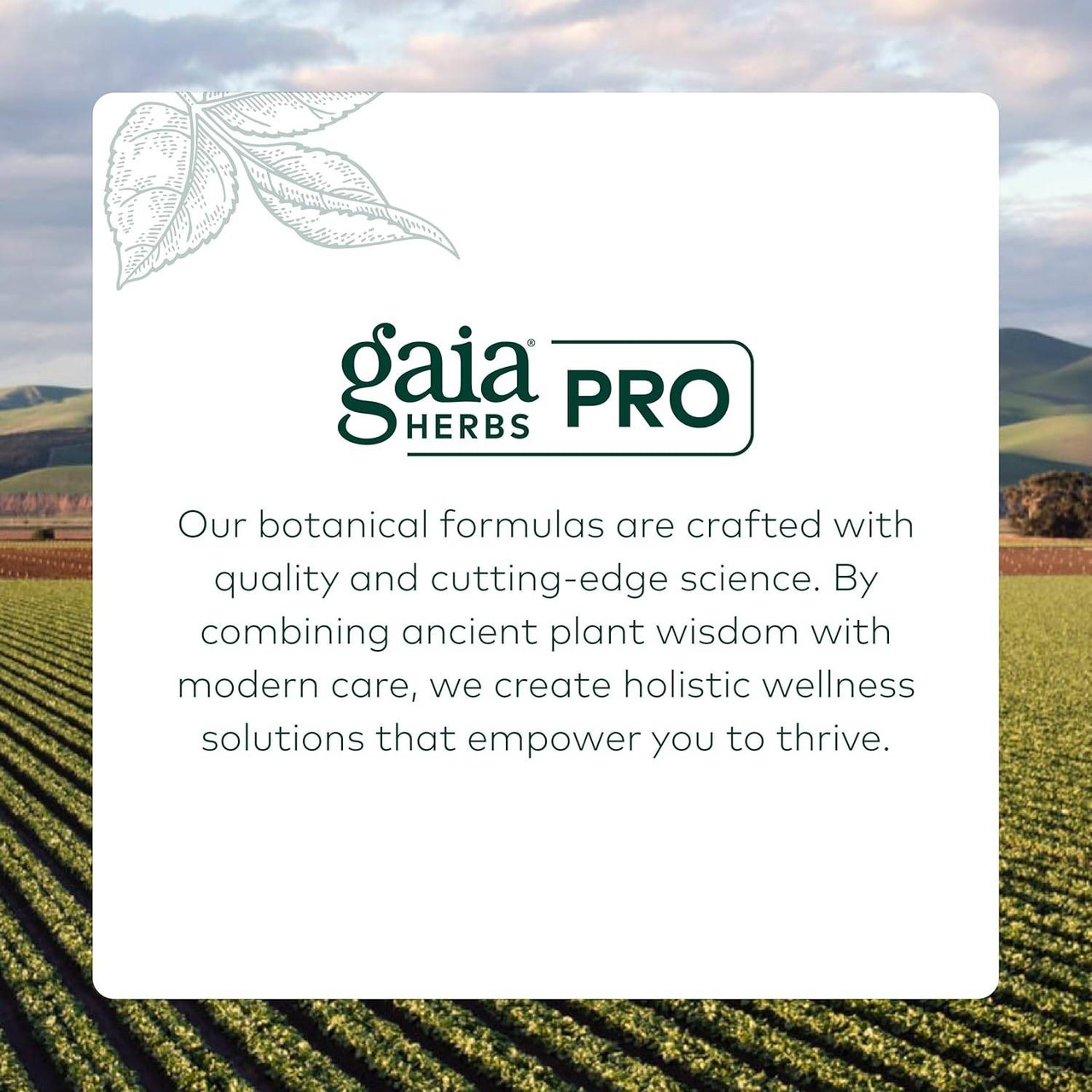 Gaia Herbs PRO botanical formulas message over a farm field