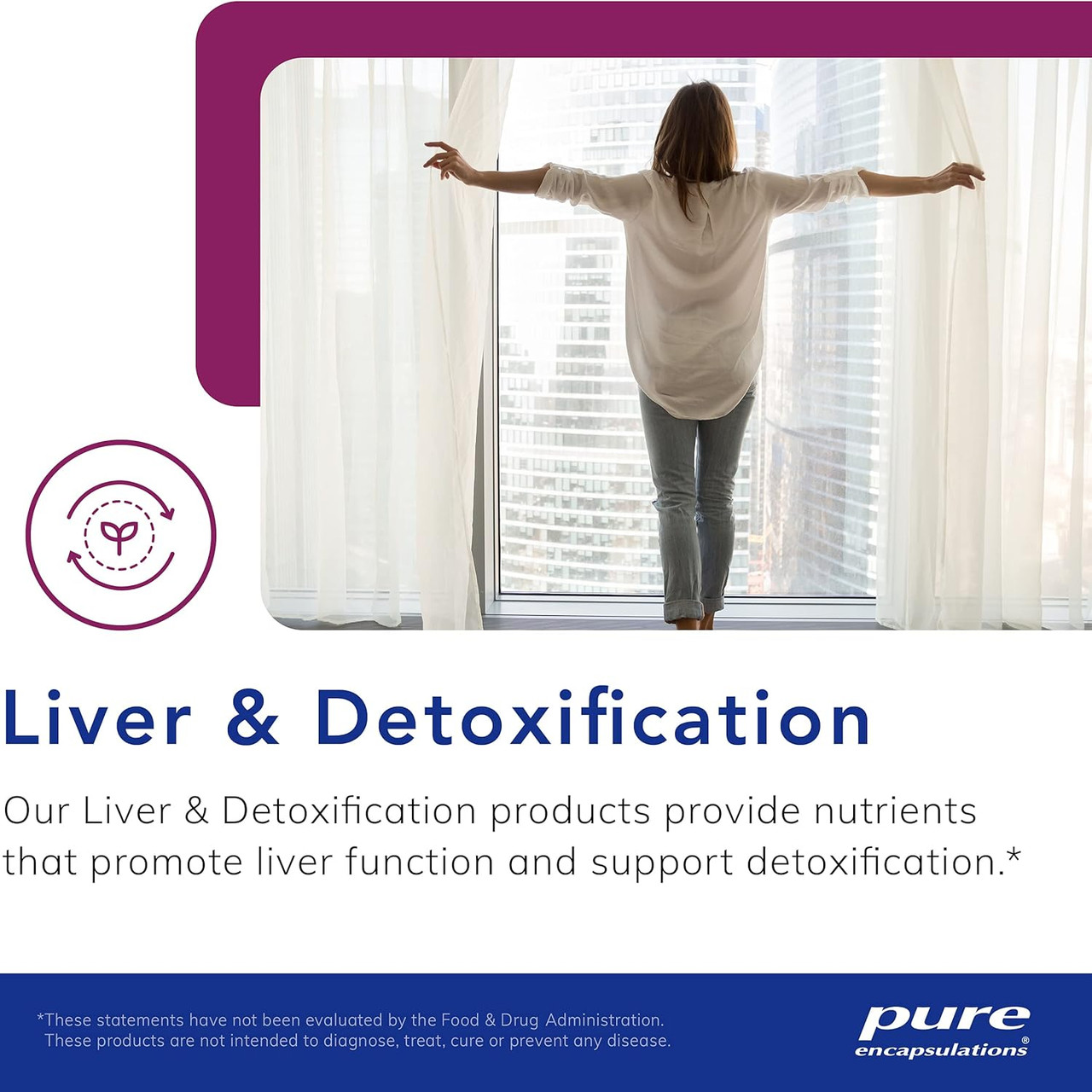 Woman opening curtains, Pure Encapsulations liver and detoxification graphic