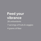 Feed your vibrance 26 antioxidants 7 fruit veggie servings 4 g fiber graphic
