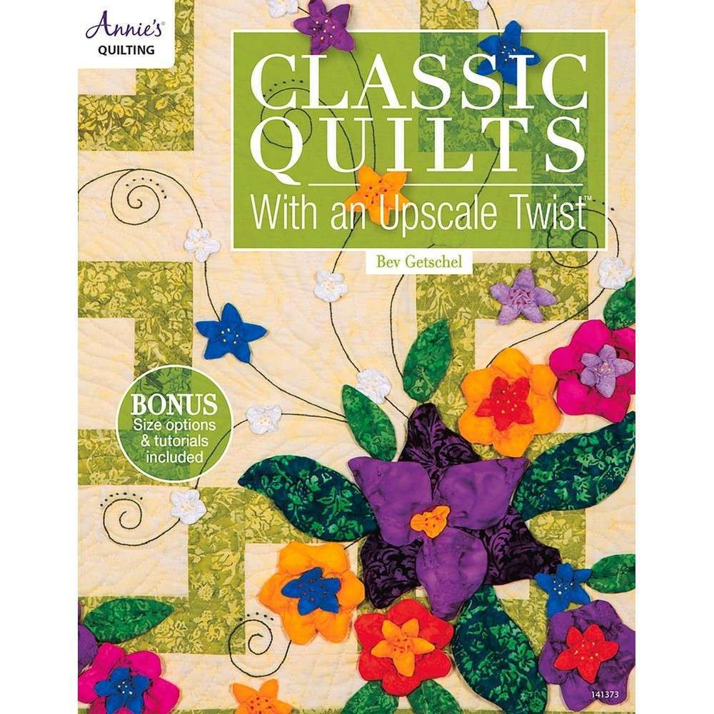 Classic Quilts with an Upscale Twist Book By Annies Quilting Old Mill