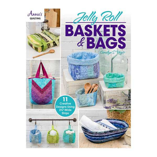 Jelly Roll Baskets & Bags Book By Annies Quilting 