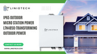 IP65 Outdoor Micro Station Power LTN4850: Transforming Outdoor Power