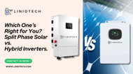 Which One’s Right for You? Split Phase Solar vs. Hybrid Inverters.
