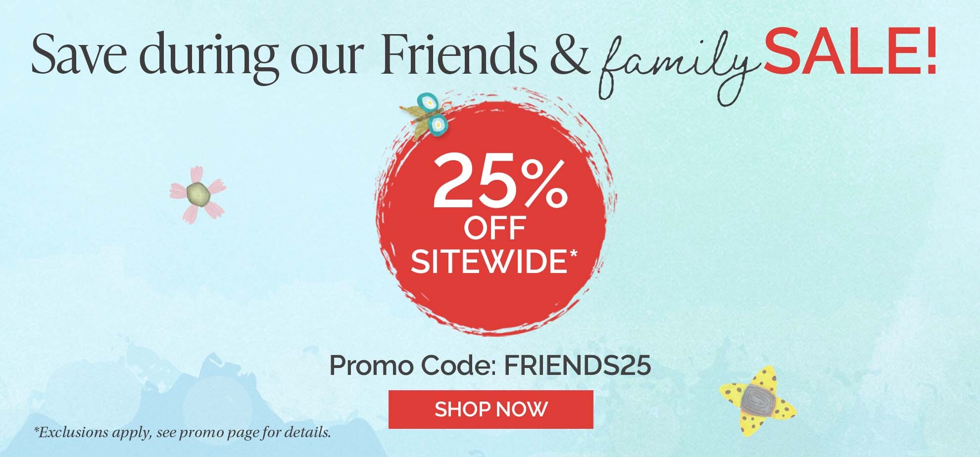 Shop the Friends & Family Sale