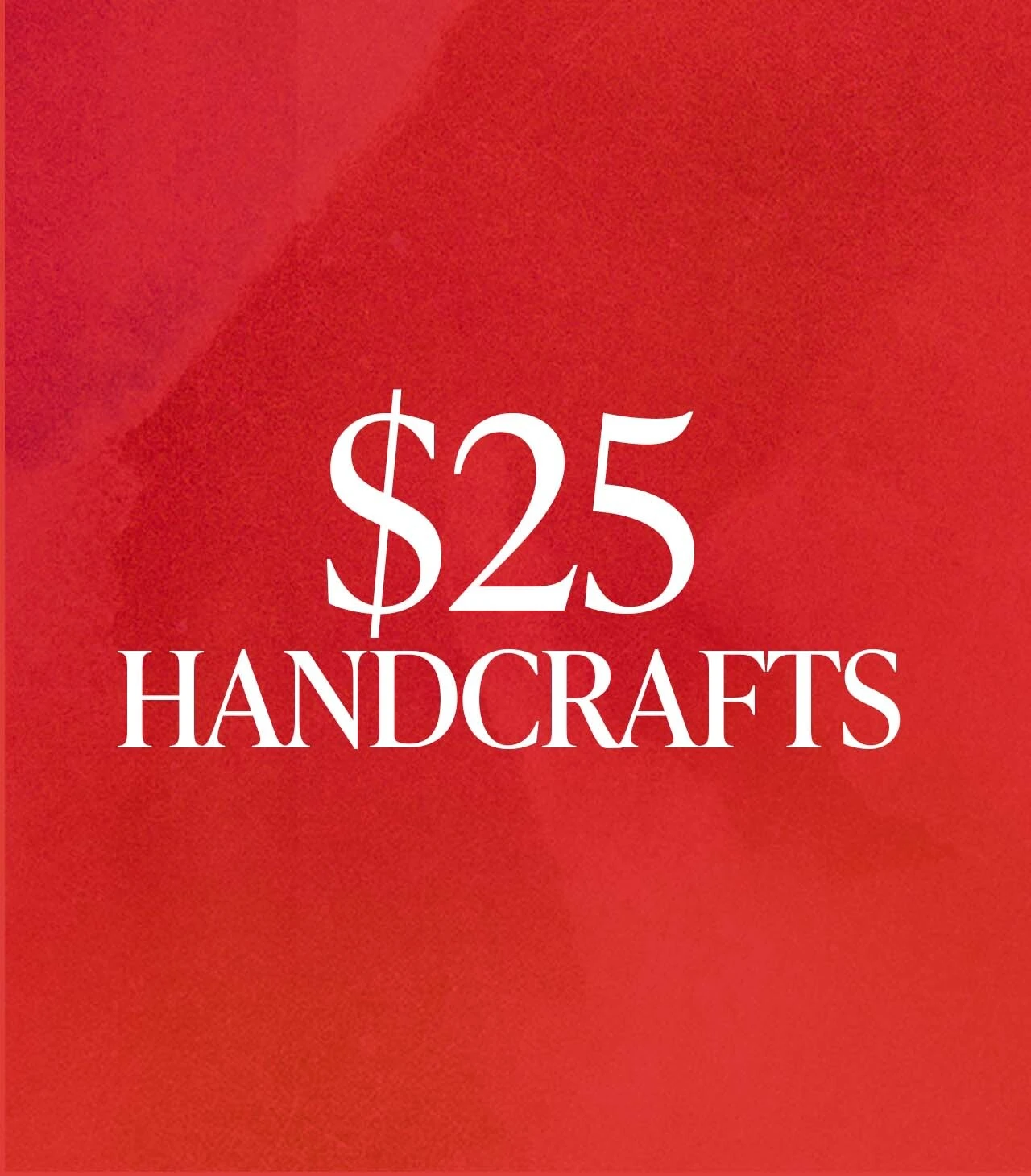 $25 Handcrafts