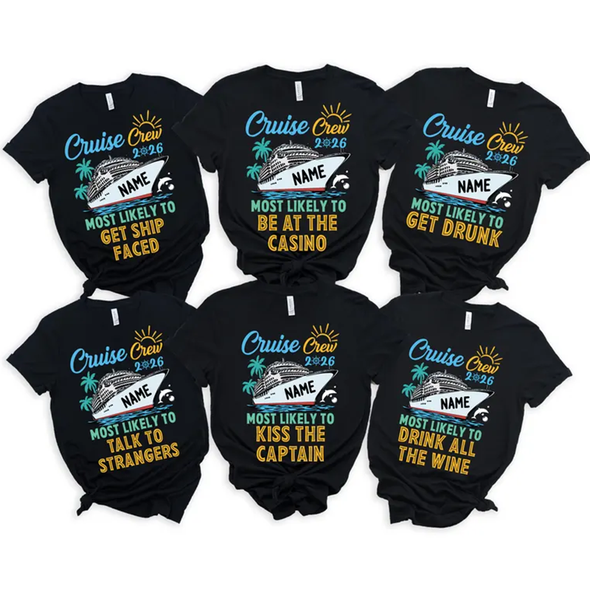 Custom and 60 Quotes Cruise Crew 2026 Most Likely to Shirt