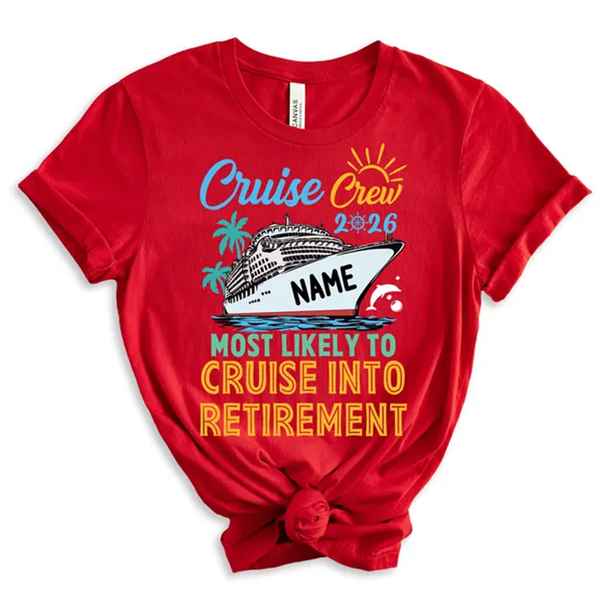 Custom and 60 Quotes Cruise Crew 2026 Most Likely to Shirt