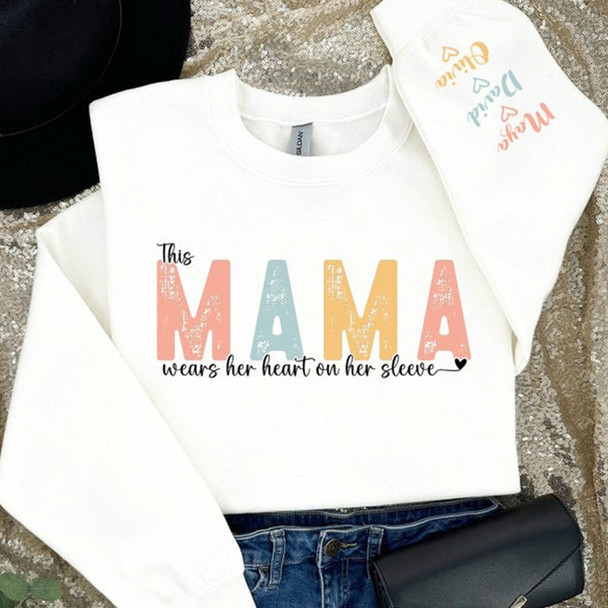 This Mama Wears Her Heart on Her Sleeve Custom Sweatshirt, Custom Mama Hoodie
