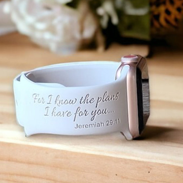 For I Know The Plans I Have For You... Jeremiah 29:11 Engraved Watch Band