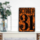 October 31 Number Date Halloween Metal Sign