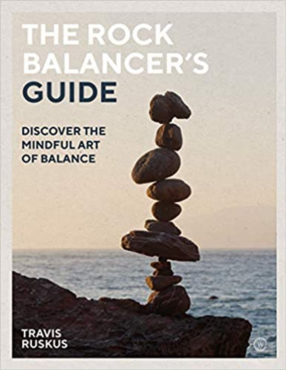 Rock Balancers Guide