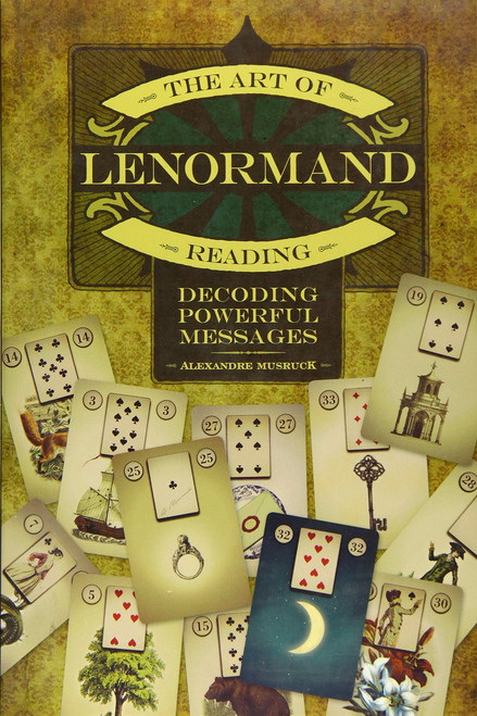 Art of Lenormand Reading: Decoding Powerful Messages