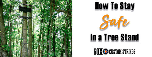 Tree Stand Safety | How to Stay Safe in a Tree Stand