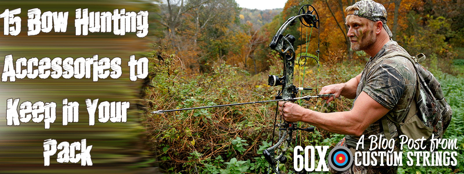 15 BOW HUNTING ACCESSORIES TO KEEP IN YOUR PACK - 60X Custom Strings