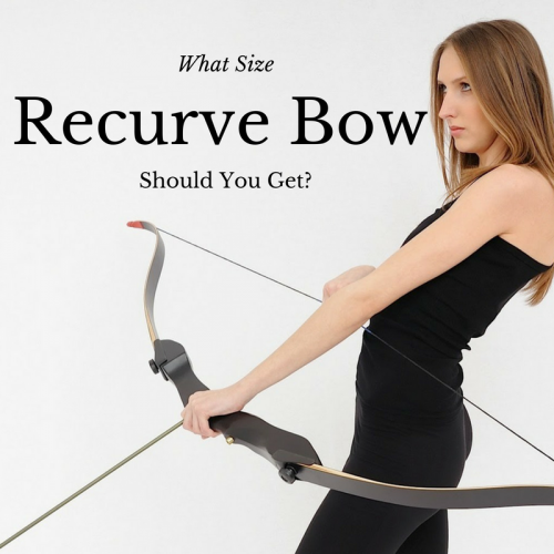 Selecting a Recurve Bow What Size Should You Get? 60X Custom Strings