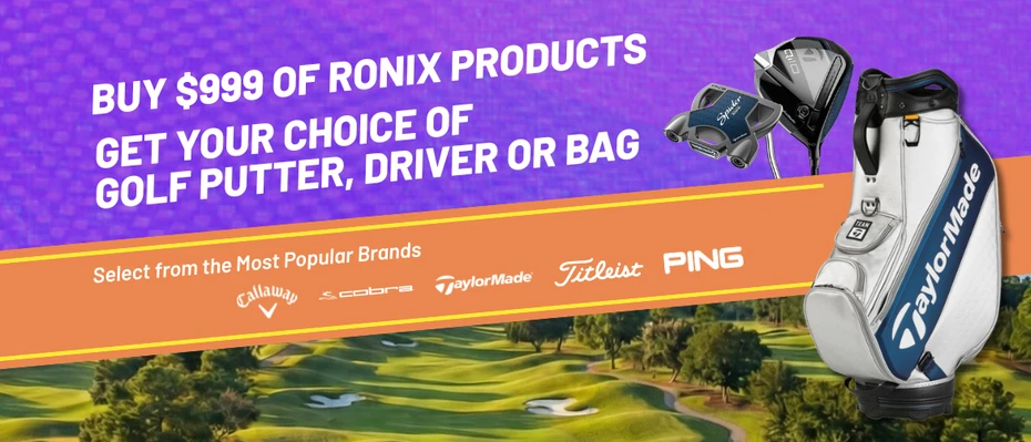 Buy $999 of Ronix Products, get your choice of golf putter, driver or bag!