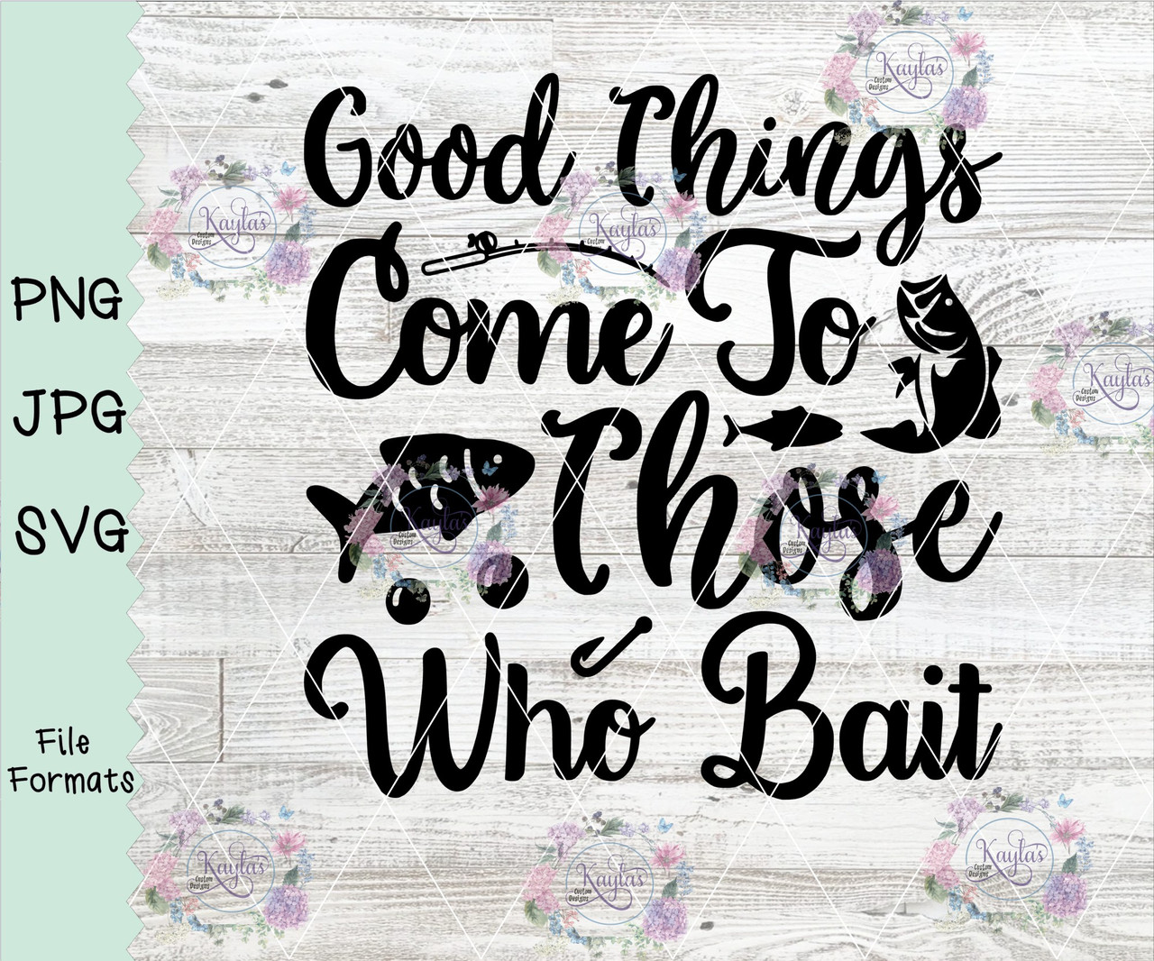 Good Things Come To Those Who Bait Digital Download