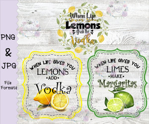 When Life Gives You Lemons/ Limes Make Margaritas, Add Vodka Drink Labels Digital Download When Life Gives You Lemons/ Limes Make Margaritas, Add Vodka Drink Labels Digital Download