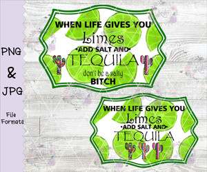 When Life Gives You Limes Add Tequila Digital Download When Life Gives You Limes Add Tequila Digital Download