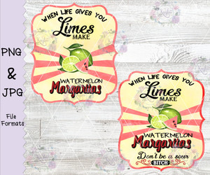 When Life Gives You Limes Make Watermelon Margaritas Digital Downloads When Life Gives You Limes Make Watermelon Margaritas Digital Downloads