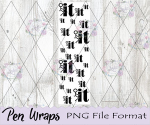 Fuck It Pen Wraps Digital Download Fuck It Pen Wraps Digital Download