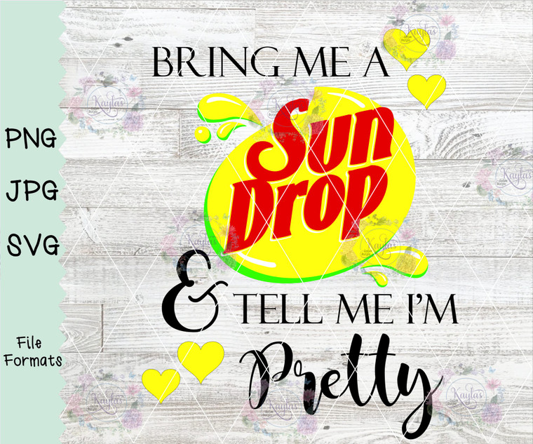 Bring Me A Sun Drop And Tell Me I'm Pretty Digital Download