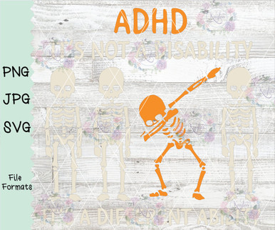 ADHD Skeleton Not A Disability Its A Different Ability Digital Download