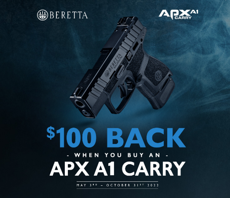 Get a $100 Rebate when you buy a Beretta APX A1 Carry Valid from 5/3/2022 to 10/31/2022