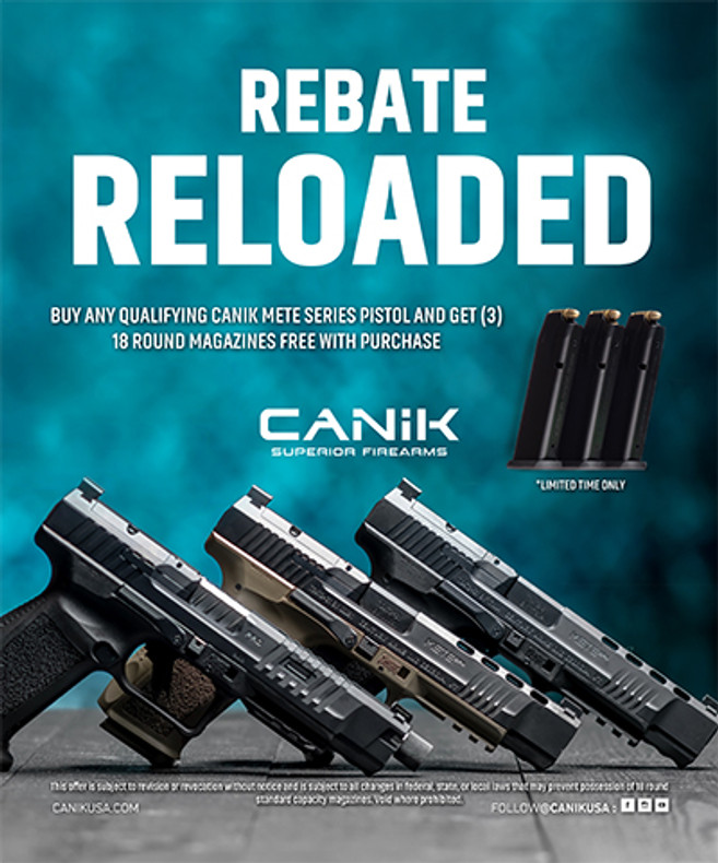 Buy Any Qualifying Canik Mete series pistol and get (3) 18 Round Magazines Free with Purchase Valid from 7/8/2022 to 9/30/2022