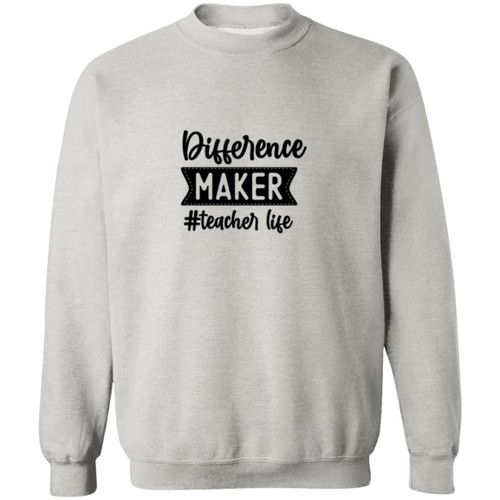 Difference Maker #Teacher Life Crewneck Pullover Sweatshirt