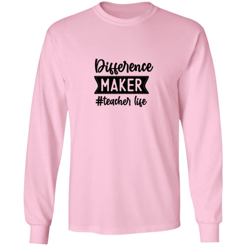 Difference Maker #Teacher Life Long Sleeve T-Shirt